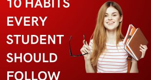 10 Habits Every Student Should Follow